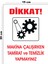 Metal Dikkat Makina Çalışırken Tamirat ve Temizlik Yapmayınız Uyarı Levhası Yönlendirme Tabel 1