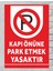 Kapı Önüne Park Etmek Yasaktır 24X34CM Polikarbon Levha Tabela 1