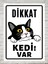 Dikkat Kedi Var Tabela Levha 24X34 cm Polikarbon Tabela 1