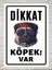 Dikkat Köpek Var Tabela Levha 24X34 cm Polikarbon Tabela 1