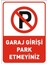 Luxury Garaj Girişi Park Etmeyin Uyarı Ikaz Levhası Park Yasak Levhası A4 Ebat Pvc Kaplama 1 Adet 1