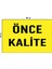Metal Önce Kalite 15 cm x 20 cm Uyarı Levhası Yönlendirme Tabelası 1