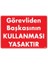 Görevliden Başkasının Kullanması Yasaktır Uyarı Levhası 25X35 KOD:1425 1