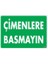 Çimlere Basmayın Uyarı Levhası 25X35 KOD:1210 1