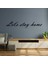 Let's Stay Home Metal Duvar Yazısı 1