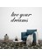 Live Your Dreams Metal Duvar Yazısı 2