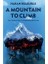 A Mountain To Climb: The Climate Crisis: A Summit Beyond Everest (Ciltli) 1