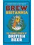 Brew Britannia: The Strange Rebirth Of British Beer 1