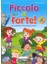 Piccolo E Forte! A +Cd (Çocuklar İçin İtalyanca)-Maria Carla Borgogni 1