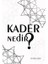 Kader Nedir? 1