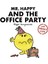 Mr. Happy And The Office Party (For Grown-Up) 1