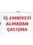 Metal Iş Emniyeti Almadan Çalışma 20CM x 30CM A4 Büyüklüğünde Uyarı Levhası Yönlendirme Tabelası 1