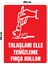 Metal Talaşları Elle Temizleme Fırça Kullan 20CM x 30CM A4 Büyüklüğünde Uyarı Levhası Yönlendirme 1