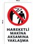 Metal Hareketli Makina Aksamına Yaklaşma 20CM x 30CM A4 Büyüklüğünde Uyarı Levhası Yönlendirme 1