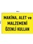 Metal Makina Alet ve Malzemeni Özenli Kullan 20 x 30 cm A4 Büyüklüğünde Uyarı Levhası Yönlendirme 1