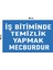 Metal Iş Bitiminde Temizlik Yapmak Mecburdur 20 x 30 cm A4 Büyüklüğünde Uyarı Levhası Yönlendirme 1