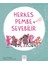 Herkes Pembe Sevebilir 1