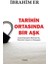 Tarihin Ortasında Bir Aşk 1