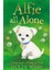 Holly Webb Animal Stories: Alfie All Alone 1