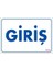 Giriş Uyarı Levhası 17,5X25 KOD:1650 1