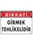 Girmek Tehlikelidir Uyarı Levhası 25X35 KOD:1401 1