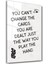 You Can’t Change The Cards - Motivational Cam Duvar Tablosu 1