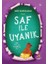 Saf Ile Uyanık 1