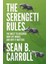 Serengeti Rules : The Quest To Discover How Life Works And Why It Matters 1