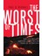 Worst Of Times : How Life On Earth Survived Eighty Million Years Of Extinctions 1