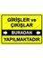 Girişler ve Çıkışlar Buradan Yapılmaktadır Uyarı Levhası 1