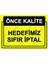 Önce Kalite. Hedefimiz Sıfır Iptal Uyarı Levhası 1