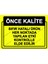 Önce Kalite. Sıfır Hatalı Ürün Her Noktada Yapılan Etki Kontrolle Elde Edilir Uyarı Levhası 1