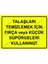 Talaşları Temizlemek Için Fırça Veya Küçük Süpürgeleri Kullanınız! Uyarı Levhası 1