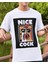 Absürt Tasarım Severler Için Nice Cock Temalı Baskılı T-Shirt 5
