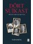 Dört Suikast 1