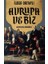 Avrupa ve Biz 1