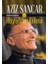 Aziz Sancar'ın Kendi Kaleminden Hayatı ve Bilimi 1