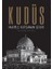 Kudüs: Vahiyle Kutsanan Şehir (Ciltli) 1
