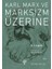 Karl Marx ve Marksizm Üzerine 1