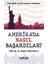 Amerika Da Nasıl Başardılar? 1