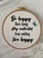 Live Happy Baskı Nakış Kasnak Pano Duvar Dekoru 1