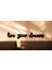 Live Your Dreams Ahşap Duvar Dekorasyonu 3