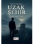 Uzak Şehir 1