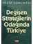 Değişen Stratejilerin Odağında Türkiye - Necip Torumtay 1
