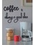 Siyah Ahşap Coffee Is Always A Good Idea Yazılı Mutfak Duvar Dekoru -Kahve Köşesi Dekoratif Tablo 2