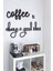 Siyah Ahşap Coffee Is Always A Good Idea Yazılı Mutfak Duvar Dekoru -Kahve Köşesi Dekoratif Tablo 4
