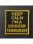 Keep Calm I'm A Counter Terrorist Patch Nakış Peç - 8.5x8.5 cm 1