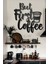 Siyah Ahşap But First Coffee Duvar Dekoru - Mutfak Cafe Kahve Köşesi Için 25 x 25 cm Mdf Tablo 1