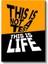 This Is Not A Test This Is Life - Kontrast Renkli Motivasyon Kanvas Tablo 2