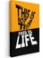 This Is Not A Test This Is Life - Kontrast Renkli Motivasyon Kanvas Tablo 3